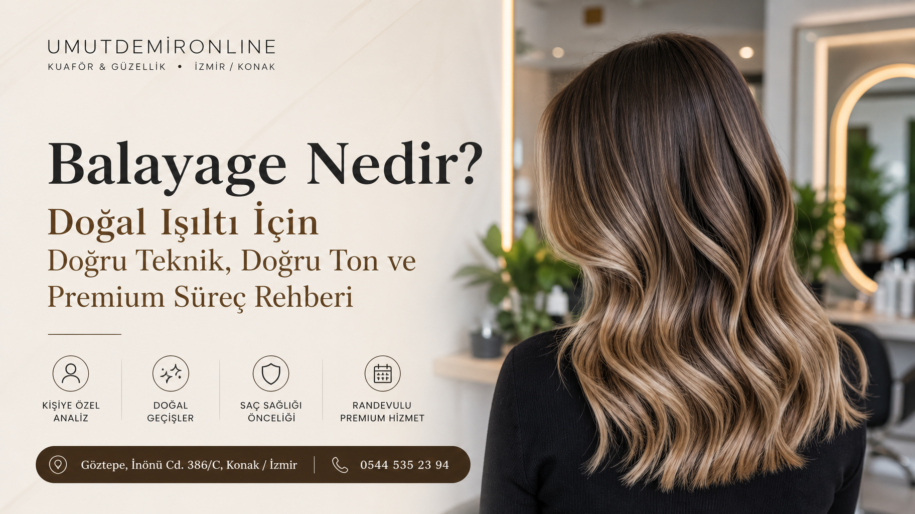 Balayage Nedir? Doğal Işıltı İçin Doğru Teknik, Doğru Ton ve Premium Süreç Rehberi